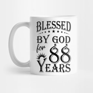 Blessed By God For 88 Years Mug